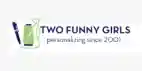  Two Funny Girls promotions